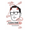 Clients From Hell: A collection of anonymously-contributed client horror stories from designers - Paperback