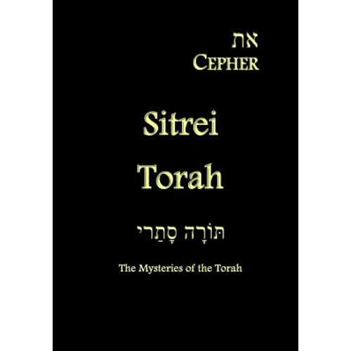Eth Cepher - Sitrei Torah: The Mysteries of the Torah - Paperback
