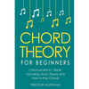 Chord Theory: For Beginners - Bundle - The Only 2 Books You Need to Learn Chord Music Theory, Chord Progressions and Chord Tone Soloing Today - Paperback