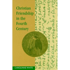 Christian Friendship in the Fourth Century - Paperback