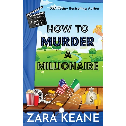 How to Murder a Millionaire (Movie Club Mysteries, Book 3) - Hardcover
