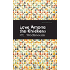 Love Among the Chickens - Paperback