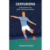 Centurions: A Manchester City 2017/18 Season Review - Paperback