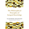 The Philosophical Principles of Integral Knowledge - Paperback