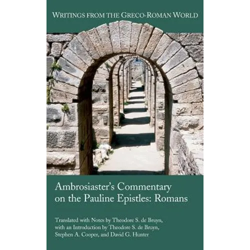 Ambrosiaster's Commentary on the Pauline Epistles: Romans - Hardcover