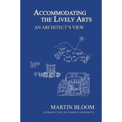 Accommodating the Lively Arts: An Architect's View - Paperback