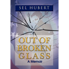 Out of Broken Glass - Hardcover