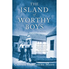 The Island of Worthy Boys - Paperback