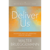 Deliver Us: Salvation and the Liberating God of the Bible - Paperback