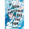 If You Could See the Sun - Hardcover