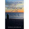 Madagascar: The Window of My Soul - Paperback