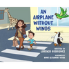 An Airplane Without Wings - Hardcover