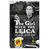 The Girl with the Leica: Based on the True Story of the Woman Behind the Name Robert Capa - Paperback