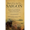 Don't Cry For Us, Saigon - Hardcover