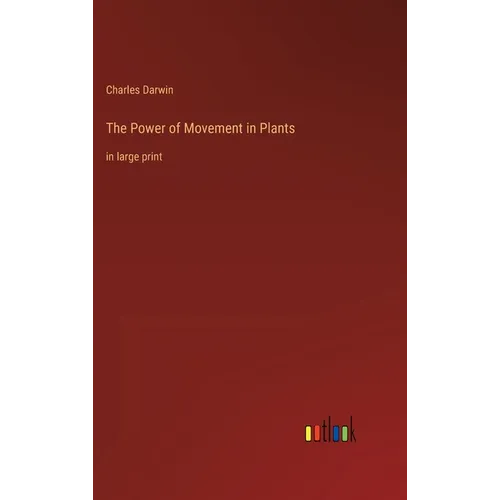The Power of Movement in Plants: in large print - Hardcover