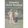 Sidonia's Seam Binding: A Holocaust Dressmaker's Daughter Discovers Her Style - Paperback