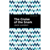 The Cruise of the Snark - Hardcover