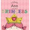 Today Ann Will Be a Princess - Hardcover