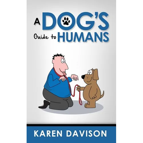 A Dog's Guide to Humans - Paperback