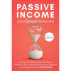 Passive Income and Aggressive Retirement - Paperback
