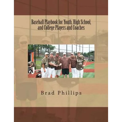Baseball Playbook for Youth, High School, and College Players and Coaches - Paperback