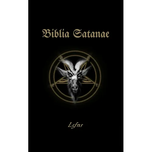 Biblia Satanae: Traditional Satanic Bible - Paperback