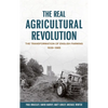 The Real Agricultural Revolution: The Transformation of English Farming, 1939-1985 - Paperback