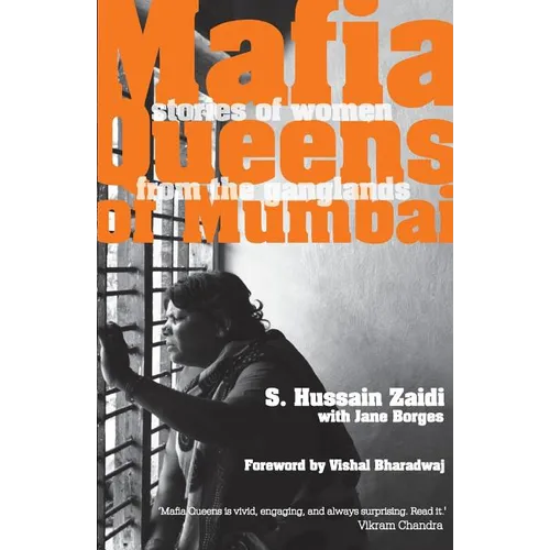Mafia Queens of Mumbai: Women Who Ruled the Ganglands - Paperback