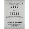 Guns of Texas - Hardcover