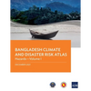 Bangladesh Climate and Disaster Risk Atlas: Hazards--Volume I - Paperback