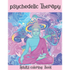 The Psychedelic Therapy: Adults coloring Book: A hippie trippy stoner's relaxing stress relieving easy funny coloring book for adults - Paperback