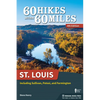 60 Hikes Within 60 Miles: St. Louis: Including Sullivan, Potosi, and Farmington - Paperback