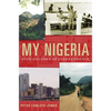 My Nigeria: Five Decades of Independence - Hardcover