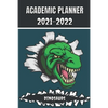 Academic Planner 2021 - 2022: Dinosaurs Tyrannosaurus Rex animal t-rex Monthly planner for middle elementary and high school student geek with sched - Paperback