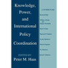 Knowledge, Power and International Policy Coordination - Paperback