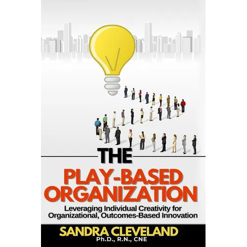 The Play Based Organization - Paperback