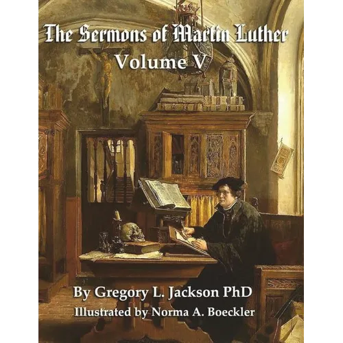 The Sermons of Martin Luther: Lenker Edition - Paperback