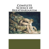 Complete Science of Breatharianism - Paperback
