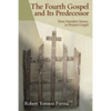 The Fourth Gospel and Its Predecessor: From Narrative Source to Present Gospel - Paperback