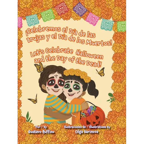 ¡Celebremos El Día de Las Brujas Y El Día de Los Muertos! / Let's Celebrate Halloween and the Day of the Dead! - Hardcover