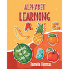 Alphabet Learning: Learning to Eat Good Fruit - Paperback