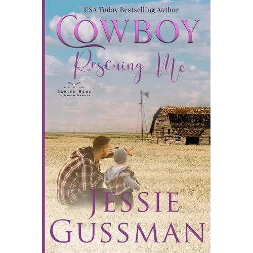 Cowboy Rescuing Me (Coming Home to North Dakota Western Sweet Romance Book 6) - Paperback