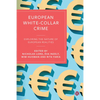 European White-Collar Crime: Exploring the Nature of European Realities - Paperback
