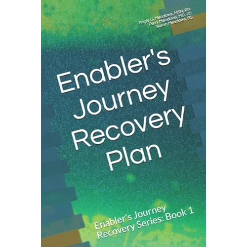Enabler's Journey Recovery Plan: Enabler's Journey Recovery Series: Book 1 - Paperback