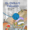 El Ovillo Mágico (the Magic Ball of Wool) - Hardcover