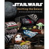 Star Wars: Knitting the Galaxy: The Official Star Wars Knitting Pattern Book - Hardcover