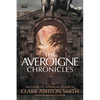 The Averoigne Chronicles: The Complete Averoigne Stories of Clark Ashton Smith - Paperback
