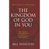 The Kingdom of God in You Revised and Updated: Releasing the Kingdom-Replenishing the Earth - Hardcover