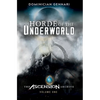 Horde of the Underworld: The Ascension Archive - Hardcover