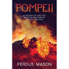 Pompeii: A History of the City and the Eruption of Mount Vesuvius - Paperback